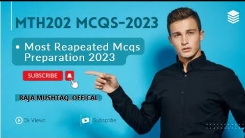 MTH202 Most Important Topics | Every Time For Final Exam ||All Mcq