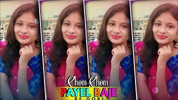 Manike Mage Hite X Cham Cham Payel Baje Re Status Video Editing !! Nagpuri New Song Status Editing
