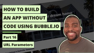 URL Parameters in Bubble.io: Pt.16 - How to Build an App Without Code Tutorial