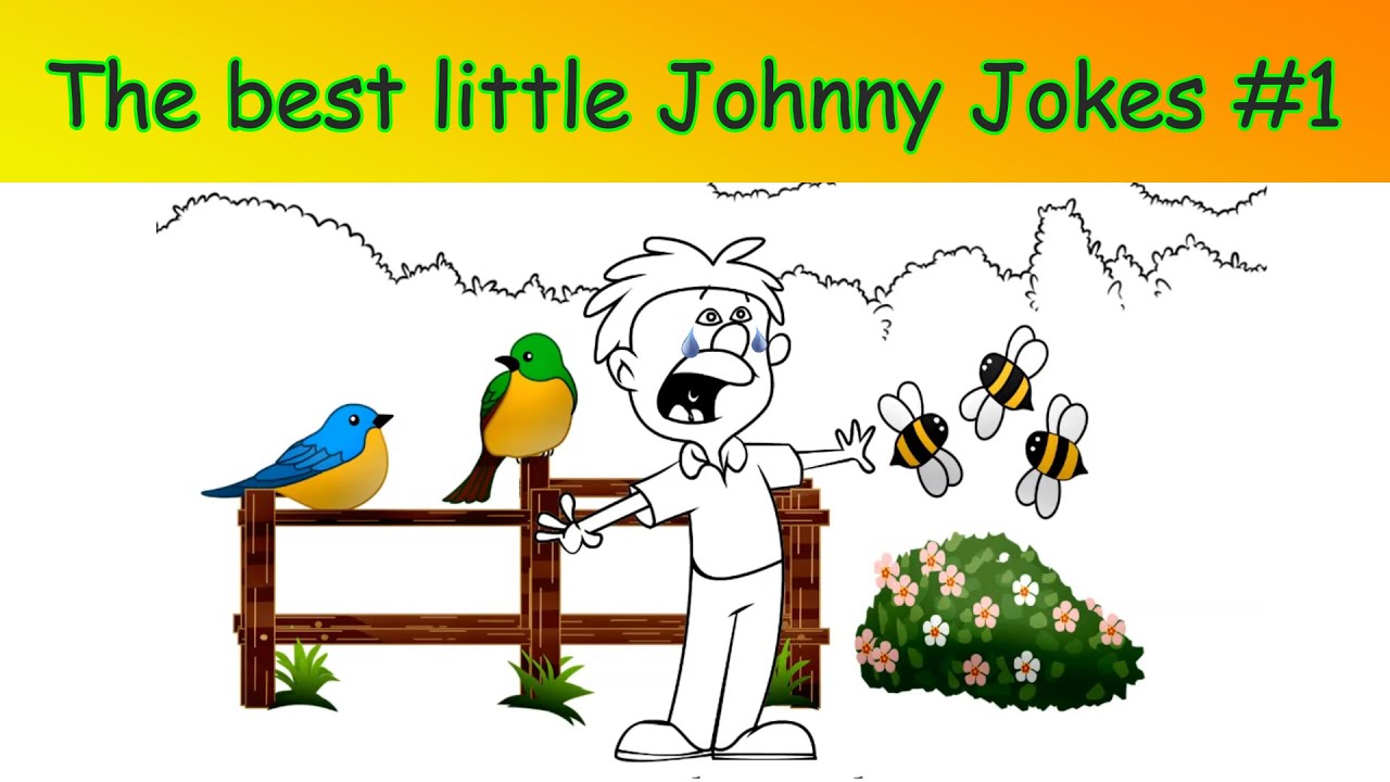 The Best little Johnny Jokes 1 The Best Jokes Ever YouTube