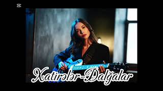 Xatire(Dalgalar) - Bellamusic/AzeriPop2025
