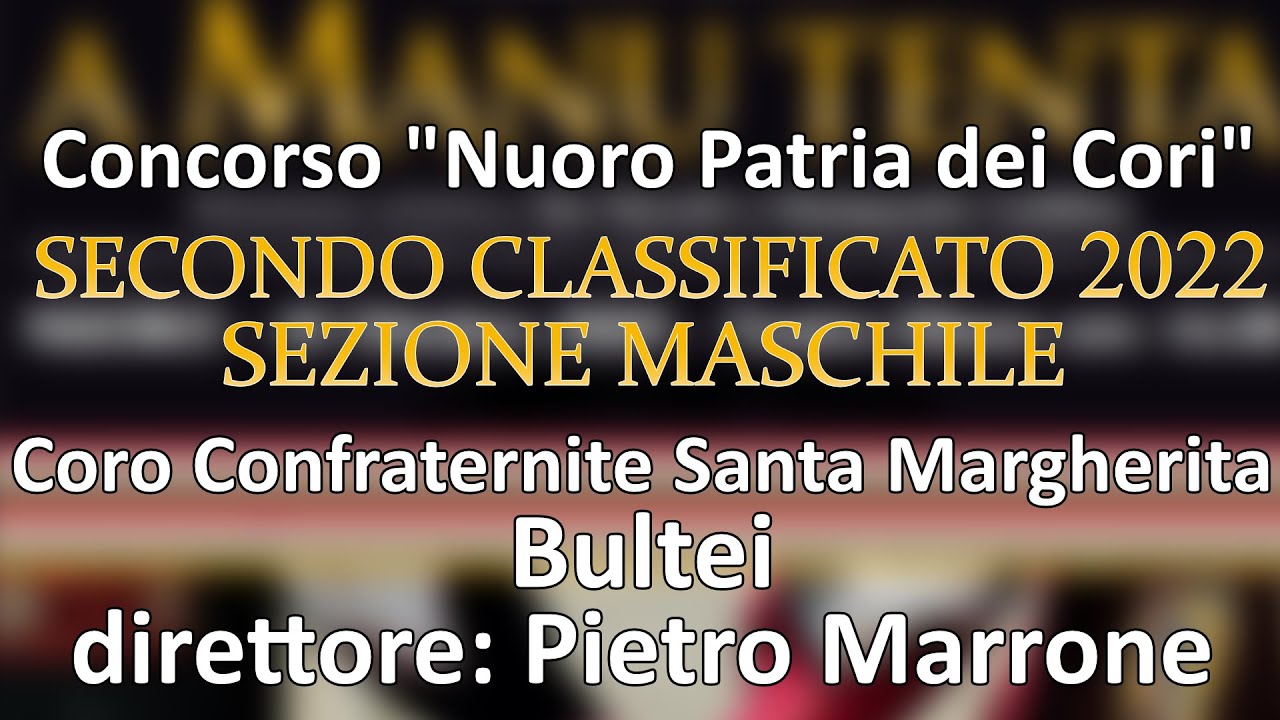 Secondo Classificato Sezione maschile Nuoro Patria dei Cori 2022 Coro Confr. Santa Margherita Bultei