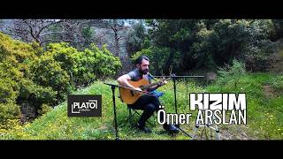 Ömer ARSLAN - Kızım (Pilli Bebek Cover) | Plato Sessions #2