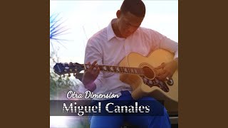 Video voorbeeld van "Miguel Canales - Otra Dimension"