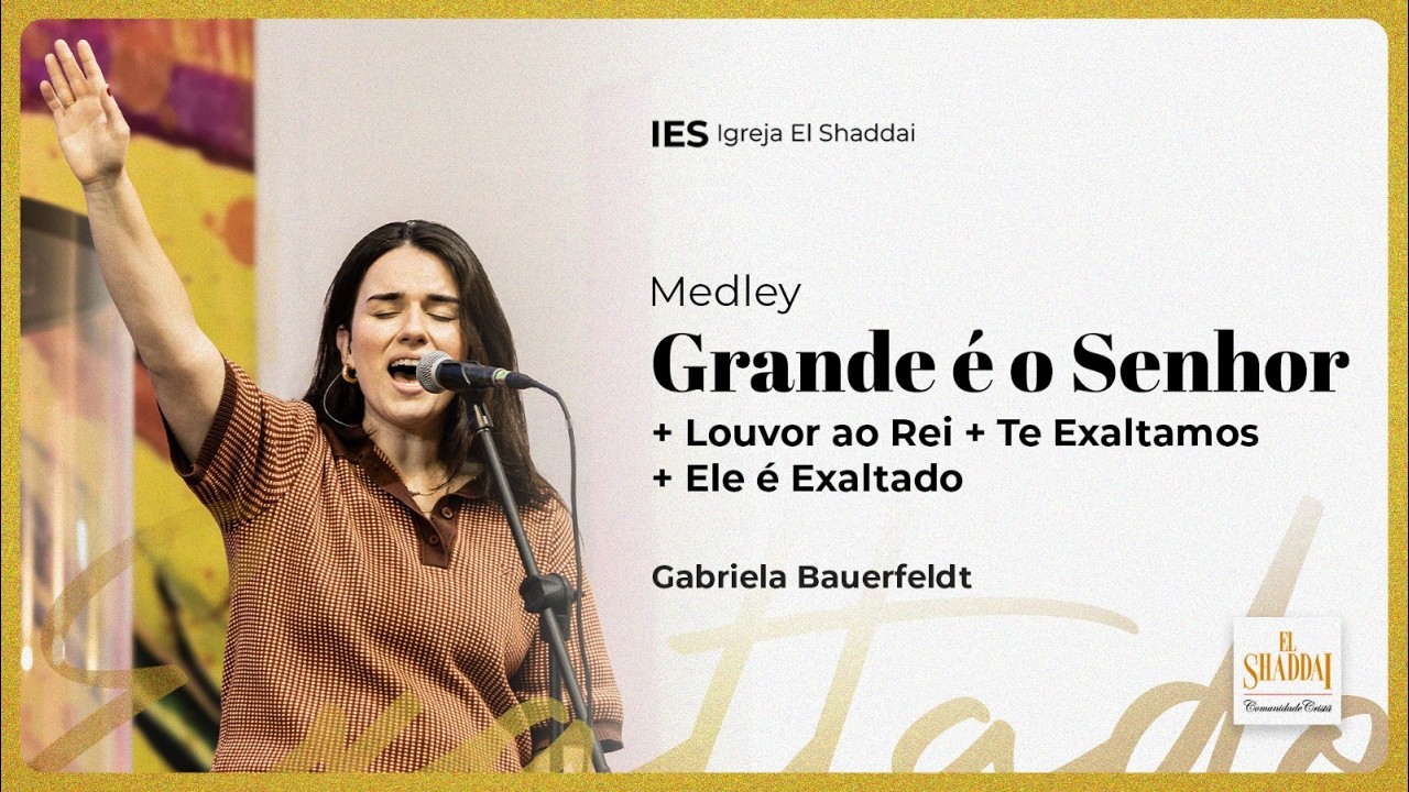 GRANDE É O SENHOR + LOUVOR AO REI + ELE É EXALTADO - GABRIELA BAUERFELDT | IES MUSIC (Cover Ao Vivo)
