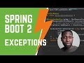 SPRING BOOT 2 | How To Handle Exceptions