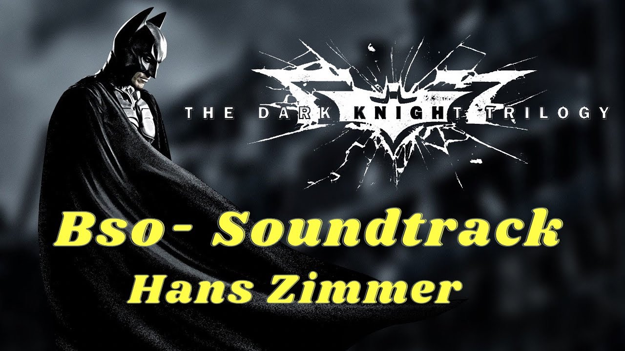 BSO Batman the dark knight | La trilogía | Hans Zimmer Soundtrack - YouTube