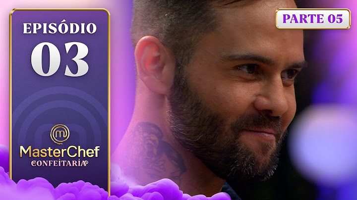 EP. 03 - 5/5: DOCE DE VITRINE E SOBREMESAS TURCAS (26/11/24) | TEMP 1 | MASTERCHEF CONFEITARIA