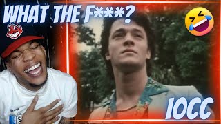 WHAT DID I JUST WATCH? FIRST TIME HEARING 10CC - DREADLOCK HOLIDAY | REACTION