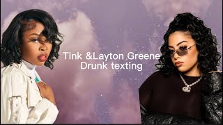 Tink & Layton Greene -drunk texting (Lyrics)