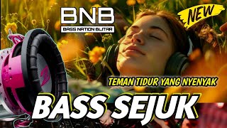 DJ BASS SEJUK SUB WOFFER NEW MUSIK PENGANTAR TIDUR 2025 | BASS NATION BLITAR