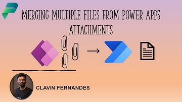 Merging Multiple Files from Power Apps Attachments - Part 3