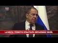 Lavrov: "Türkiye Stratejik Ortağımız Değil"