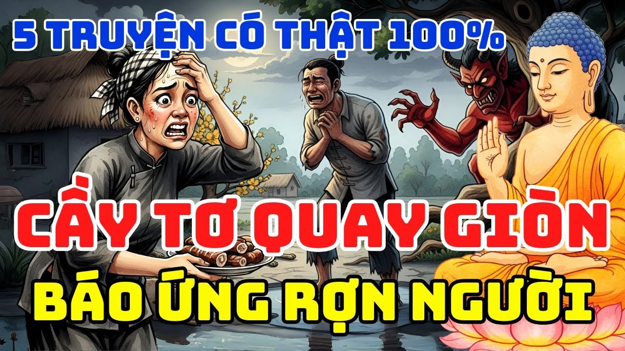NHÂN QUẢ 🔴🔴 QUÁN CẦY TƠ QUAY GIÒN VÀ CÁI KẾT - 5 CÂU CHUYỆN NGHE RỢN NGƯỜI