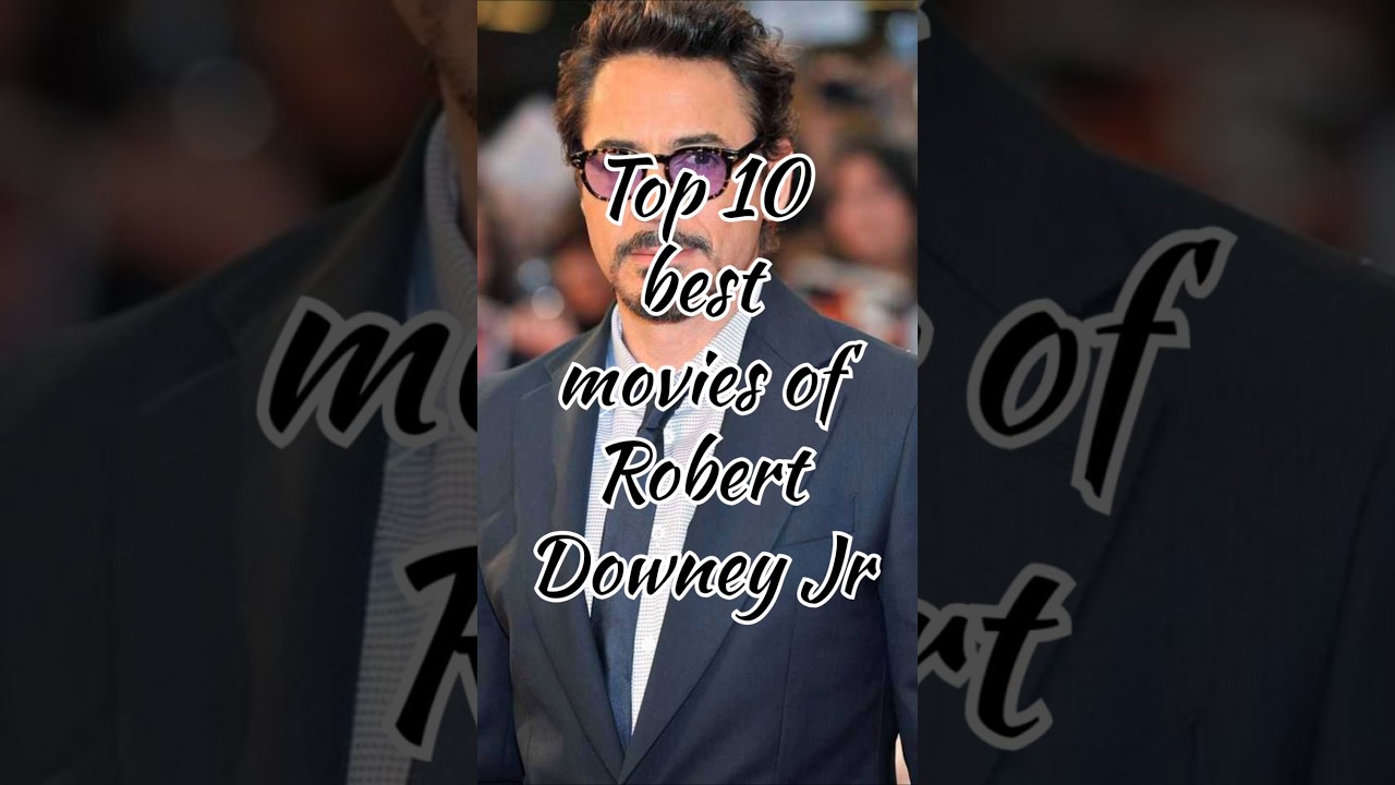 Top 10 best movies of Robert Downey Jr|| 
