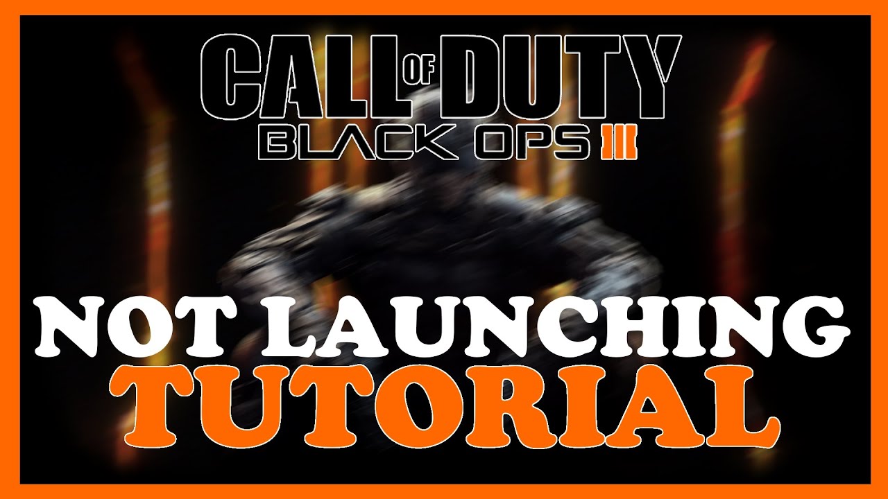 Black Ops 3 – Fix Not Launching – Complete Tutorial - YouTube