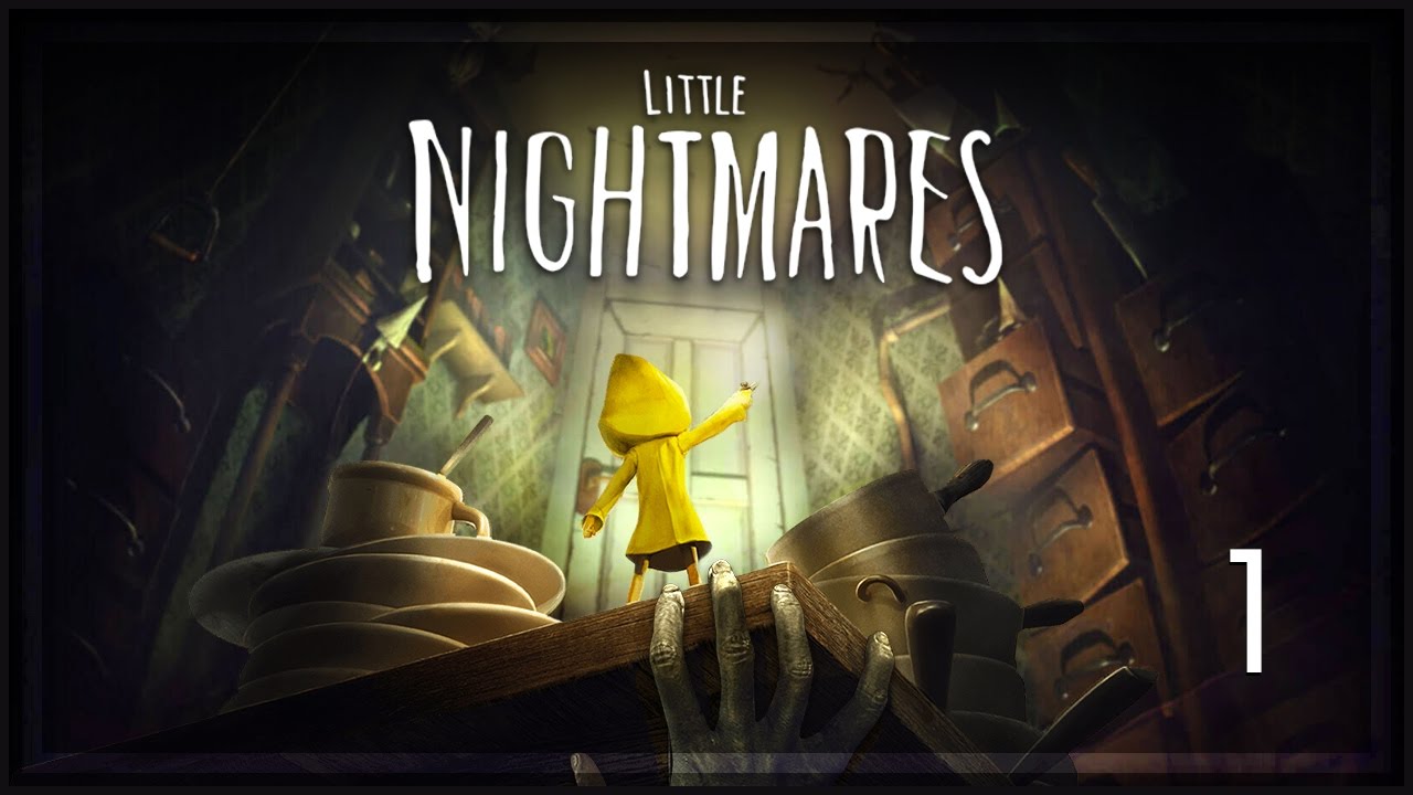 Little Nightmares Gameplay Part 1 