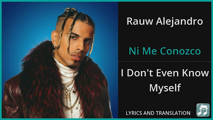 Rauw Alejandro - Ni Me Conozco Lyrics English Translation - Spanish and English Dual Lyrics