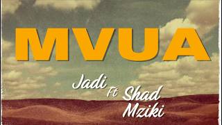 Download Lagu MVUA - Jadi FEAT Shad Mziki (Official Lyric Video) MP3 Download Lagu MVUA - Jadi FEAT Shad Mziki (Official Lyric Video) MP3