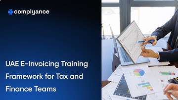 UAE E-Invoicing Training Framework for Tax and Finance Teams