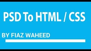 PSD to HTML/CSS Conversion,Lec-1 |Create a Complete Website in Urdu/Hindi|