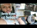 Cara Servis Blower Fan & Cooling Coil Aircond | Waja