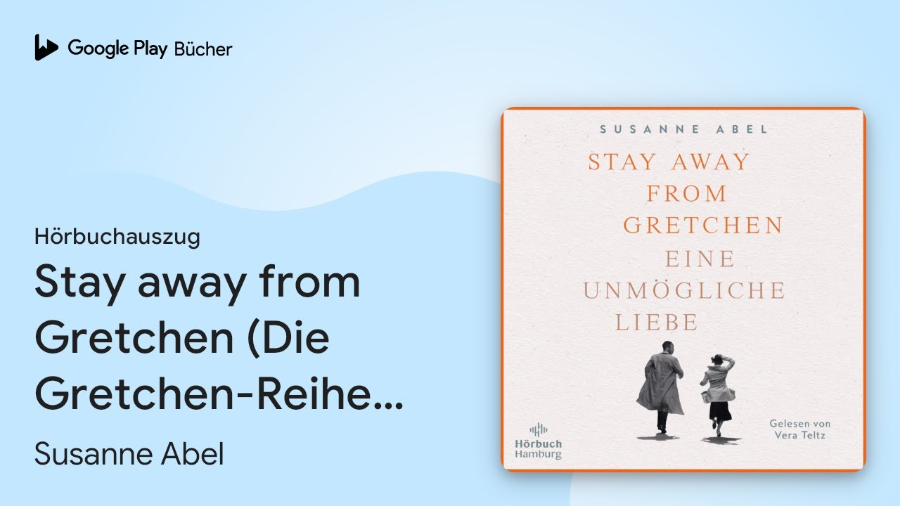 „Stay away from Gretchen (Die Gretchen-Reihe 1)…“ von Susanne Abel · Hörbuchauszug