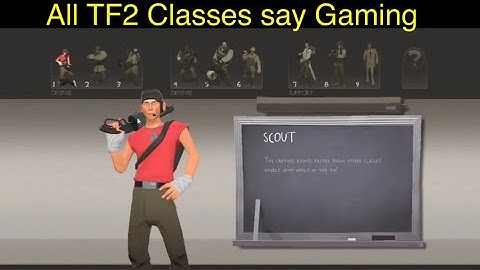 All TF2 Characters say gaming