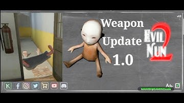 Evil Nun 2 new weapon update 1.0