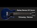 Ultimate Pop Punk Guitar For Under £180 / $230?!? | Harley Benton DC-Junior Unboxing / Review