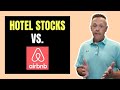 Hotel Stocks vs. Airbnb Stock in 2021