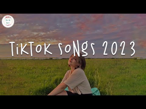 Tiktok songs 2023 🍬 Trending tiktok songs 2023 ~ Best tiktok songs