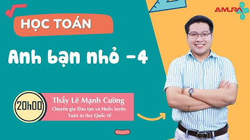 ANH BẠN NHỎ TRỪ 4 - LÊ MẠNH CƯỜNG