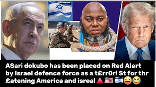 Asari Dokubo Has Been Placed On Red Alert By Israel Defence Force As A Trr0R0R St...
