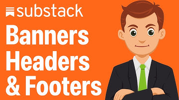 How To Use Banners, Headers, & Footers On Substack - Step By Step (2025 Guide)