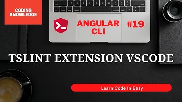 TSLint Extension In VS Code | Fix Linting Error Using TSLint Extension In Angular | Coding Knowledge