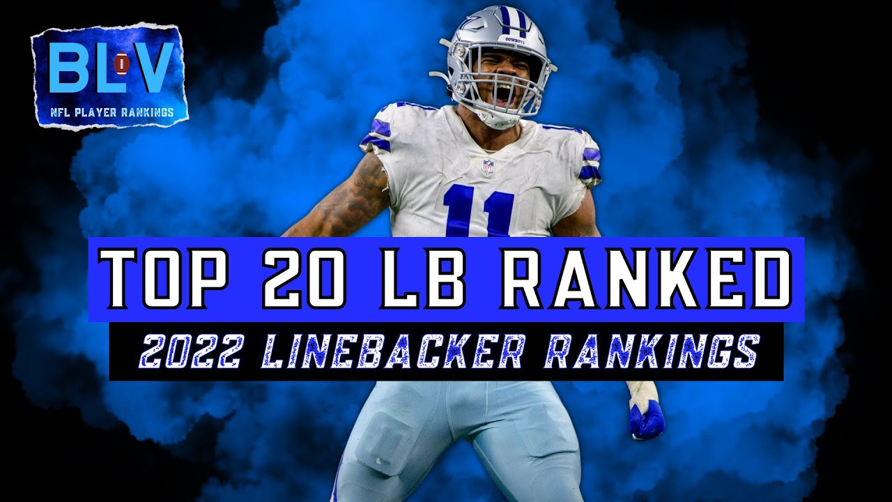 Ranking the Top 20 Linebackers in the NFL 2022 YouTube