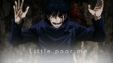 Jujutsu Kaisen | Little poor me [AMV]