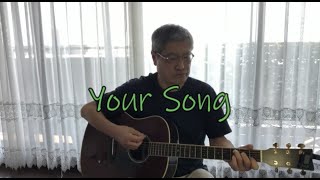 Miniatura de "Your Song - Elton John (Cover)   My gift is my song and, this one's for you　[コード譜]"