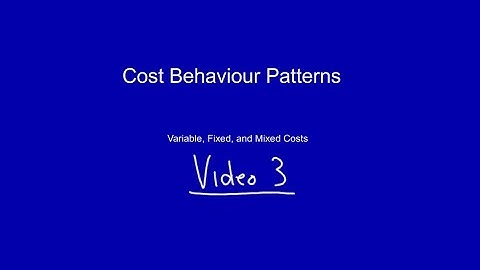 Cost Behaviour Patterns - Why should you care about variable, fixed, or mixed costs?