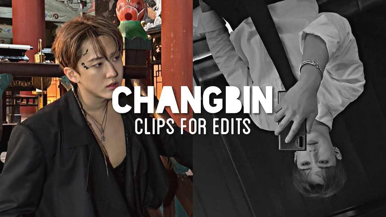 Changbin - Clips for edits 6