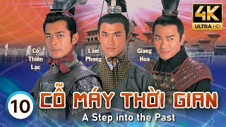 TVB Drama | A Step Into the Past 4K (Cỗ Máy Thời Gian) 10 | Louis Koo, Jessica Hsuan | 2001