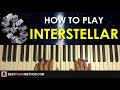 HOW TO PLAY - Interstellar - Main Theme - Hans Zimmer (Piano Tutorial Lesson)