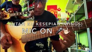 Intan Ku Kesepian (Wings) - Mic On 🎤🤟🏻