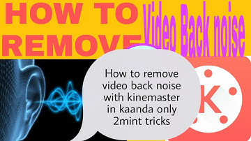 How to Remove Video Background Noise with Kinemaster In Kannda#kinemaster, #kannada