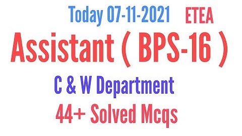 Today Assistant (BPS-16) C & W Department Solved Paper Held At 7-11-2021 By Etea | C&W Paper 7 Nov