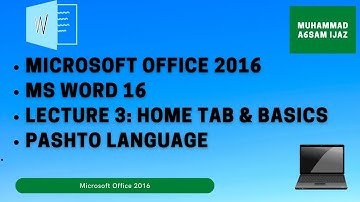 Microsoft Office 2016 | Ms Word 16 | Lecture 3 | Complete Home Tab and Basics |CSE | Pashto Language