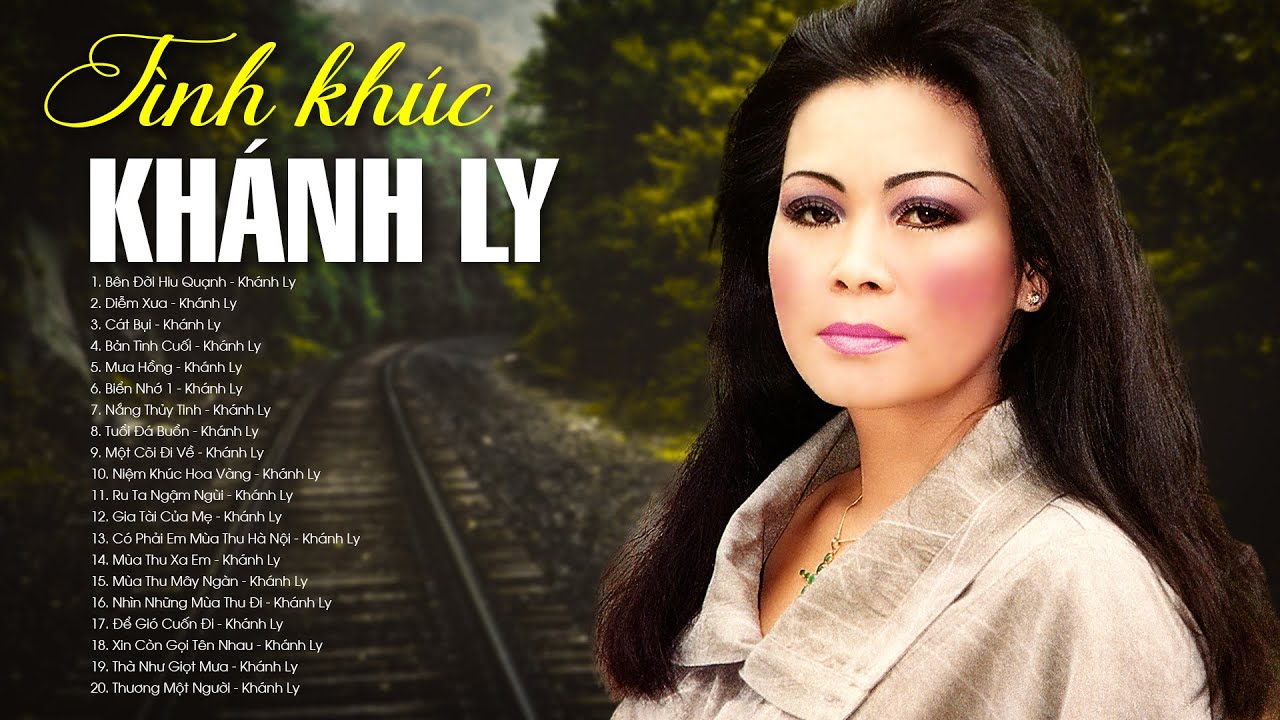 KHÁNH LY Hay Nhất - LK Bên Đời Hiu Quạnh, Diễm Xưa |... - youtube