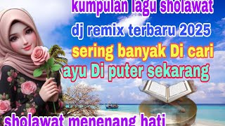 Kumpulan lagu sholawat menenang hati musik di dengar sore sore cocok lur#triyahfamilyvlog #popular