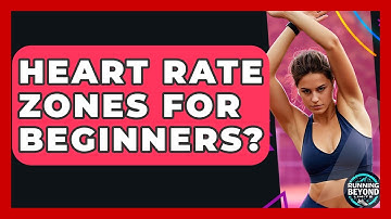 Heart Rate Zones For Beginners? - Running Beyond Limits